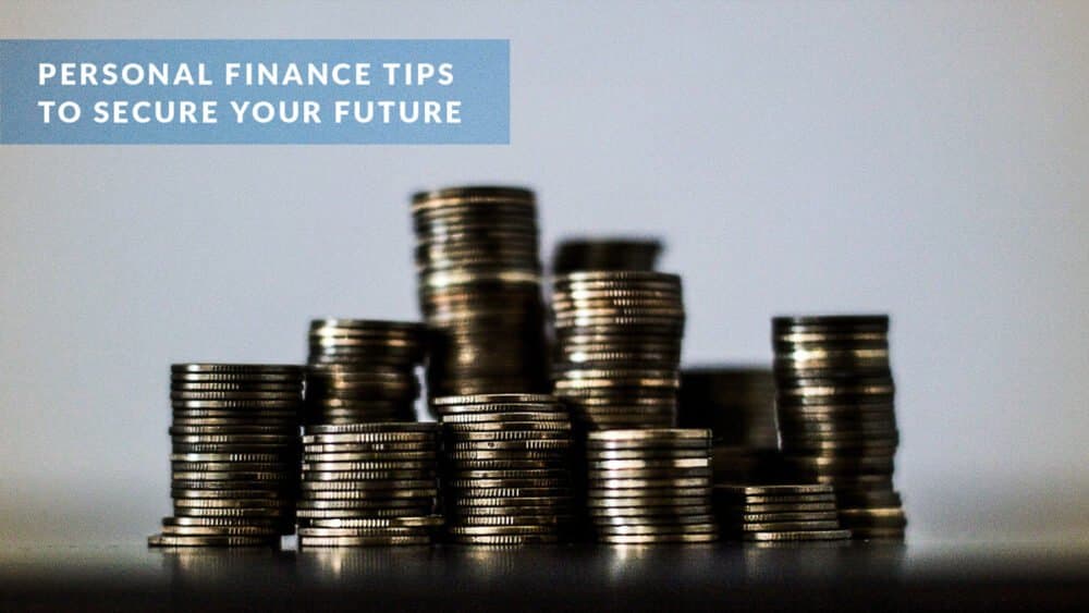 Personal finance tips to secure your future