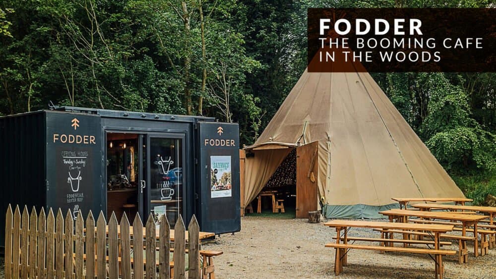 Fodder: The Booming Cafe in the Woods