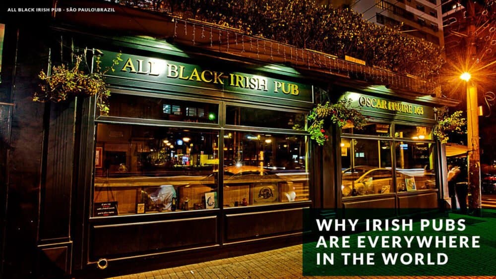 Why Irish pubs are everywhere in the world