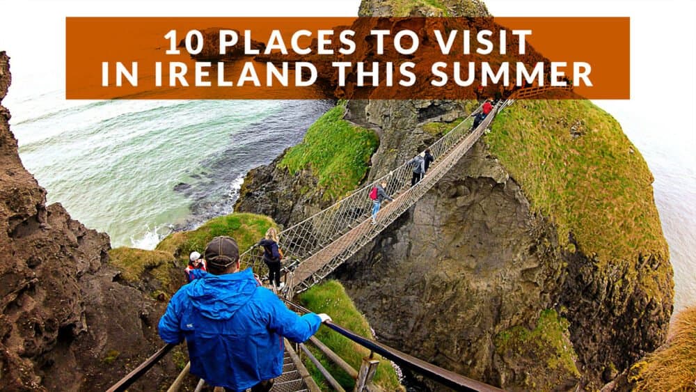 10 places to visit in Ireland this summer
