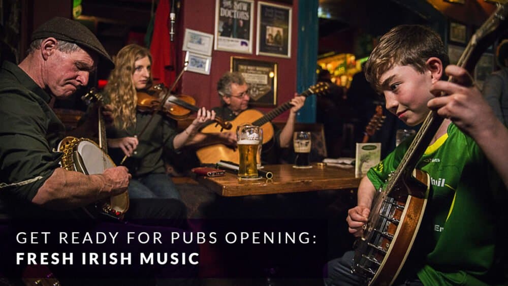 Get ready for pubs reopening: Fresh Irish music