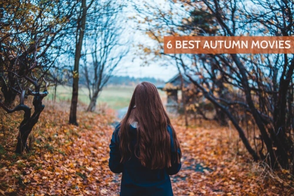 6 Best Autumn movies