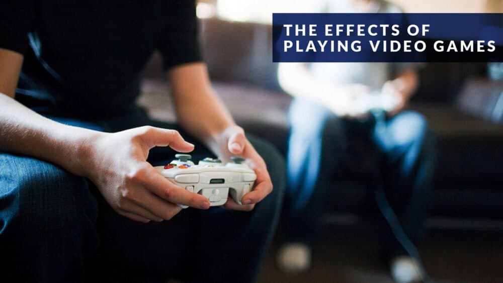 The effects of video games: are they good or bad?