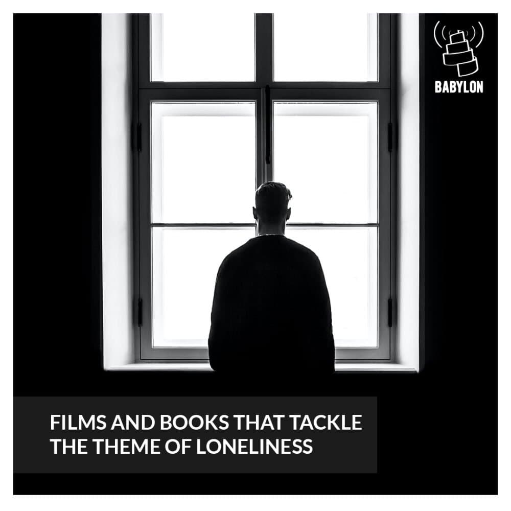 Books and Films that Tackle the Theme of Loneliness