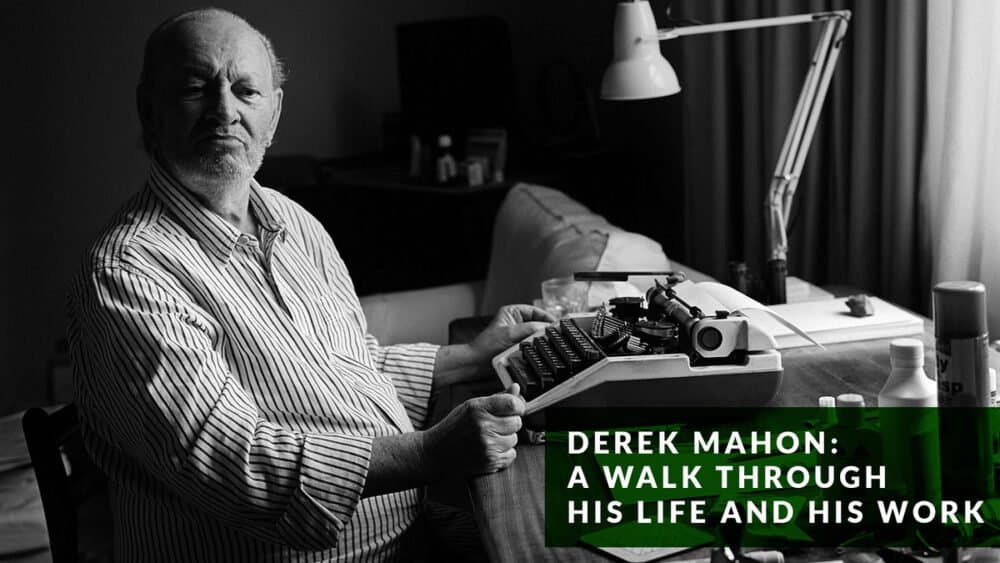 Derek Mahon: a walk through his life and work