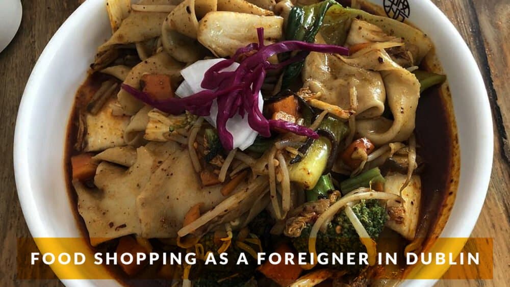 Food shopping as a foreigner in Dublin
