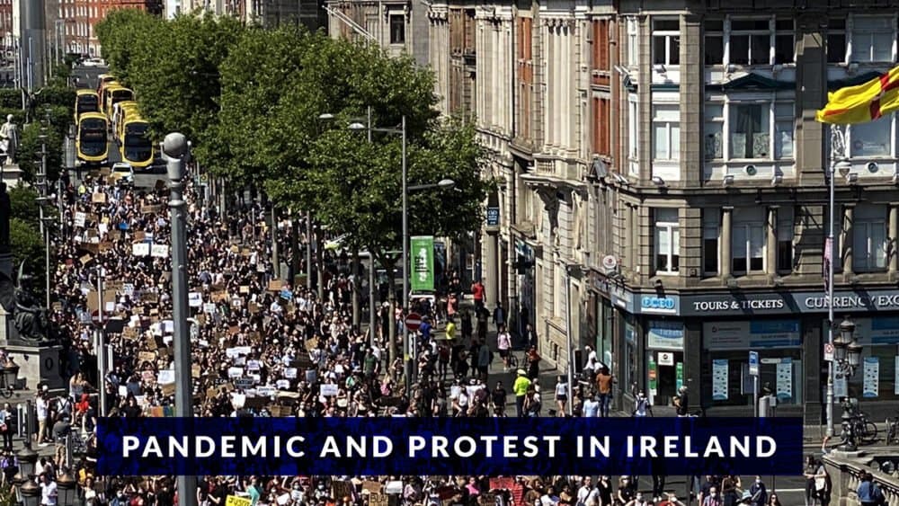 Pandemic and protests in Ireland