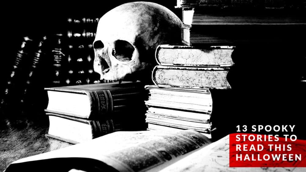 13 Seriously Spooky Stories to Read this Halloween