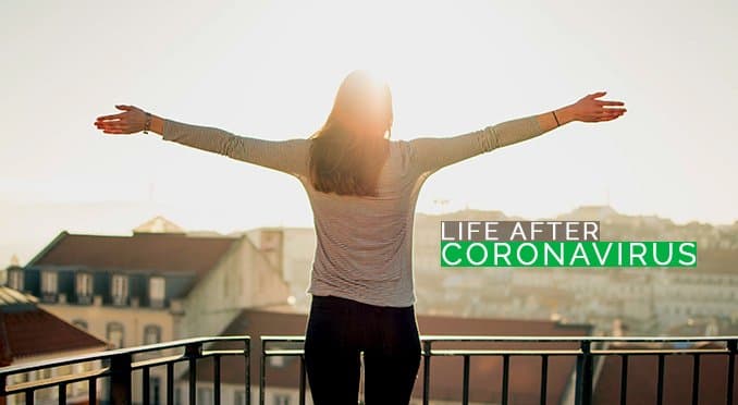Life after Coronavirus