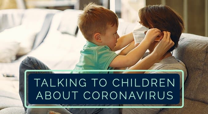 Talking to Children About Coronavirus